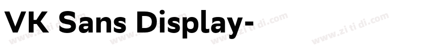 VK Sans Display字体转换 VK Sans Display字体转换